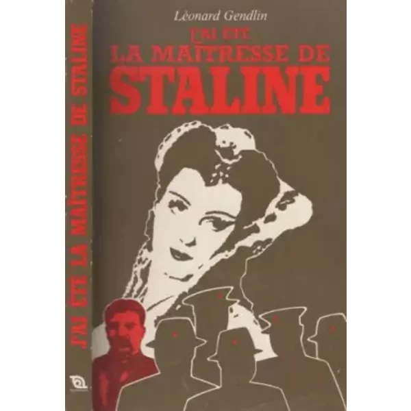 J'ai éTé La MaîTresse De Staline - LéOnard Gendlin-image