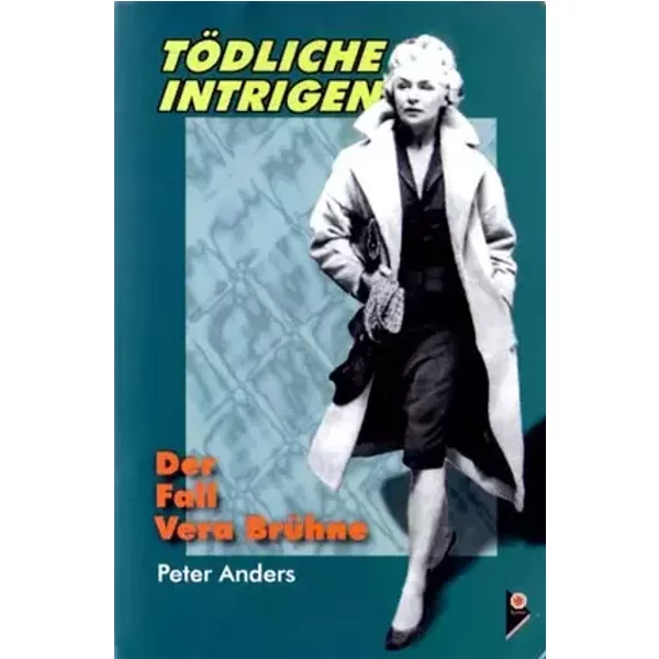 TÖDLICHE INTRIGEN. Der Fall Vera Brühne (ISBN: 392940947x) - Peter Anders