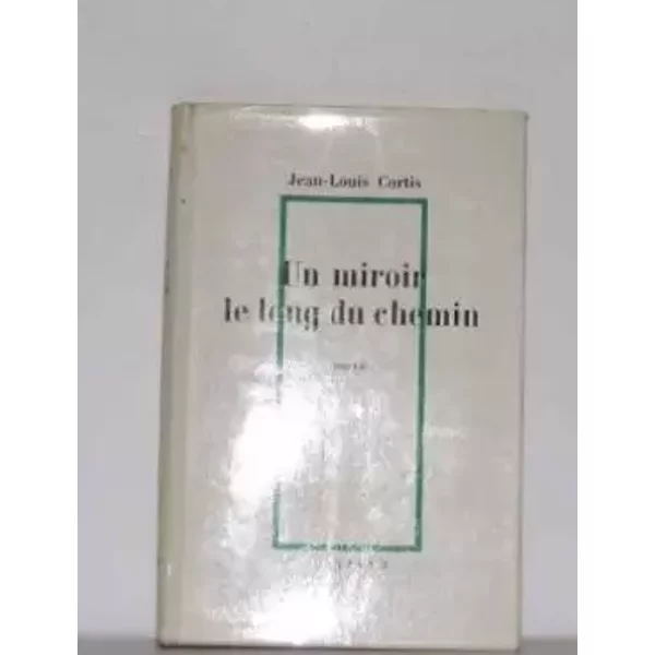 Un Miroir Le Long Du Chemin - Curtis Jean-Louis-image