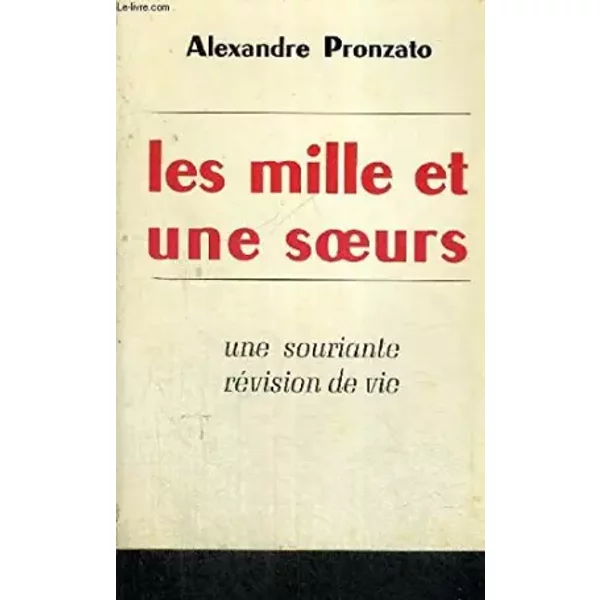LES Mille ET UNE Soeurs. UNE Souriante Revision DE Vie. - Alexandre Pronzato-image