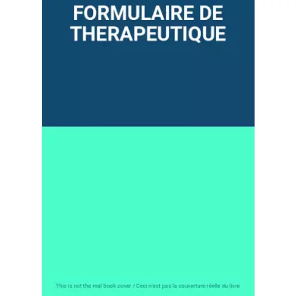FORMULAIRE DE THERAPEUTIQUE