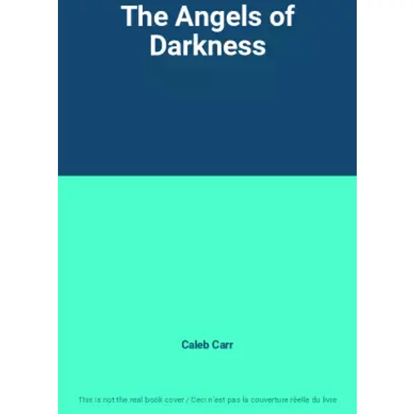 The Angels of Darkness - Caleb Carr