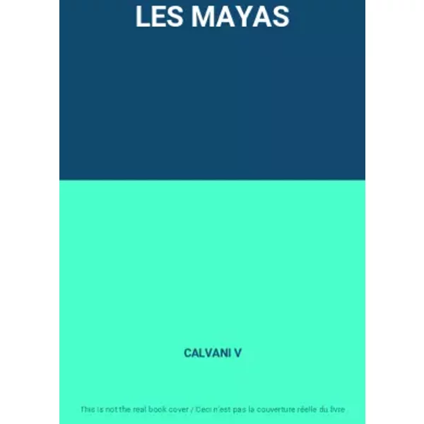 LES MAYAS - CALVANI V