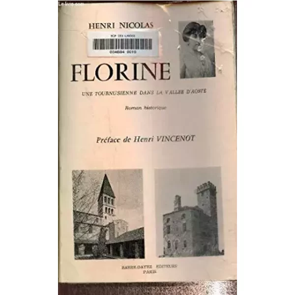 Florine.Une Tournusienne Dans La Valee D'aoste. - Nicolas Henri (Vincenot Henri Pref.)-image