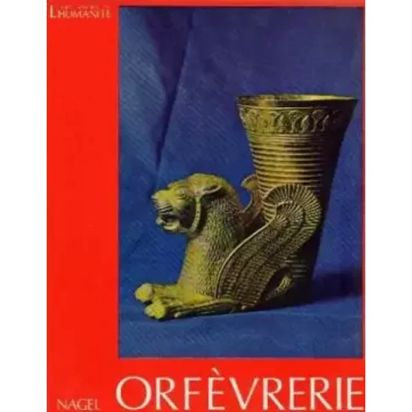 L'art Ancien De L'humanite.Orfevrerie. - Marcade Jean-image