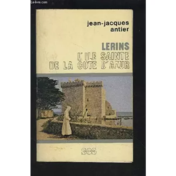 Lerins L'ile Sainte De La Cote D'azur - Jean Jacques Antier-image