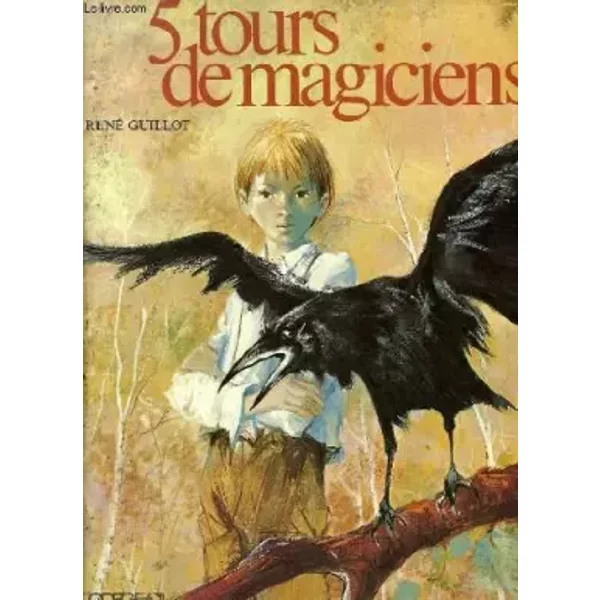 5 tours de magiciens. - GUILLOT René