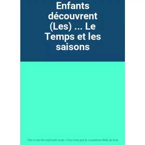 Enfants DéCouvrent (Les) ... Le Temps Et Les Saisons-image