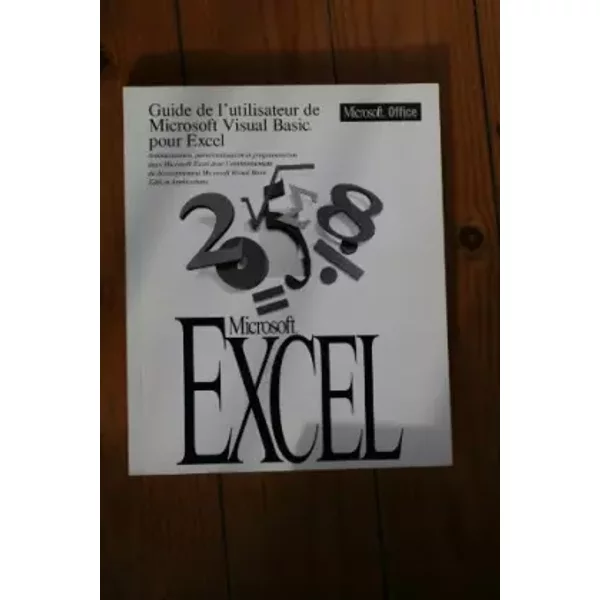 GUIDE DE L'UTILISATEUR DE MICROSOFT VISUAL BASIC POUR EXCEL. MICROSOFT EXCEL VERSION 5.0