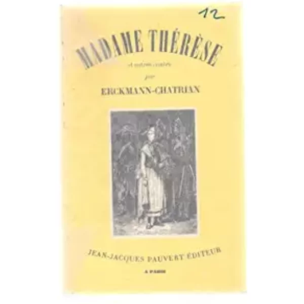 Contes Et Romans Nationaux Et Populaires 6 : La Guerre, Madame Therese, Le Capitaine Rochart Et Autres Contes - Erckmann Chatrian.-image