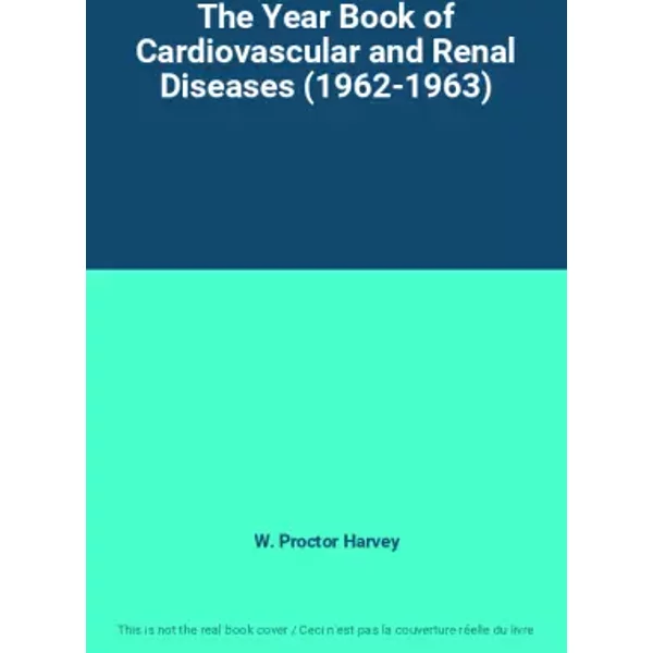 The Year Book Of Cardiovascular And Renal Diseases (1962-1963) - W. Proctor Harvey-image