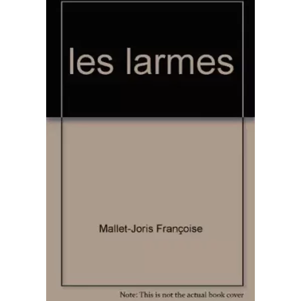 Les Larmes - Mallet-Joris - FrançOise Mallet-Joris-image
