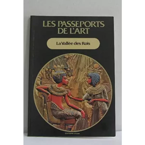 Les Passeports De L'art -La ValléE Des Rois - Collectif-image