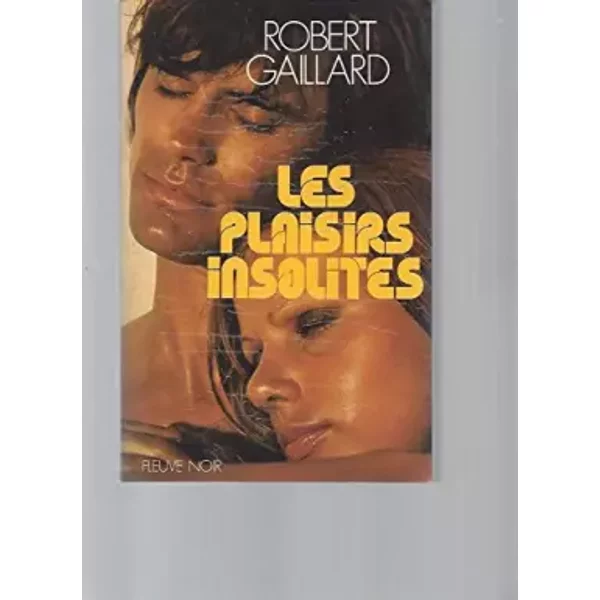 LES Plaisirs Insolites. - Gaillard Robert-image