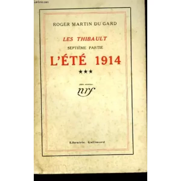 Les thibault. septieme partie : l'ete 1914 tome 3. - Martin Du Gard Roger