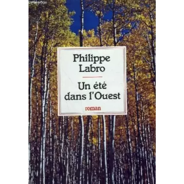 Un Ete Dans L'ouest. - Labro Philippe.-image