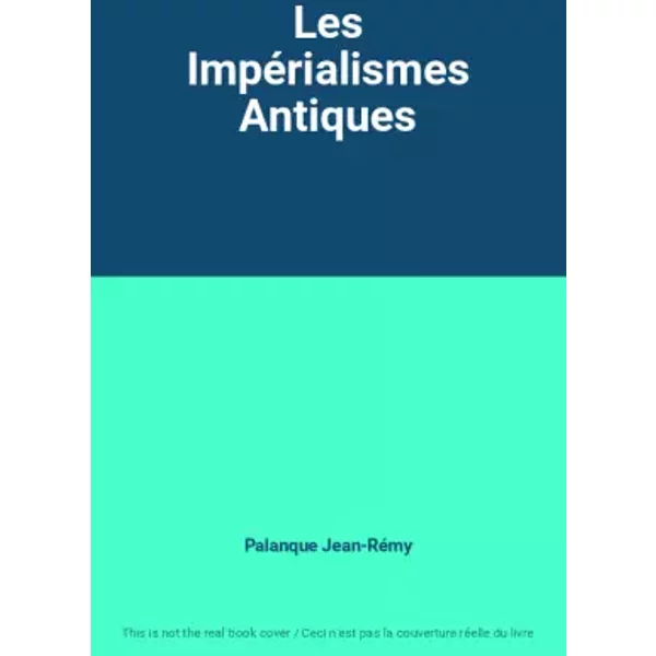 Les ImpéRialismes Antiques - Palanque Jean-RéMy-image
