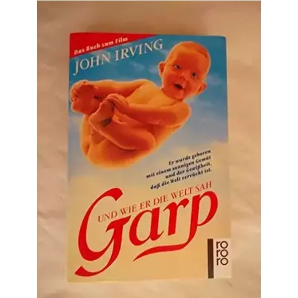 Garp und wie er die Welt sah - Irving John