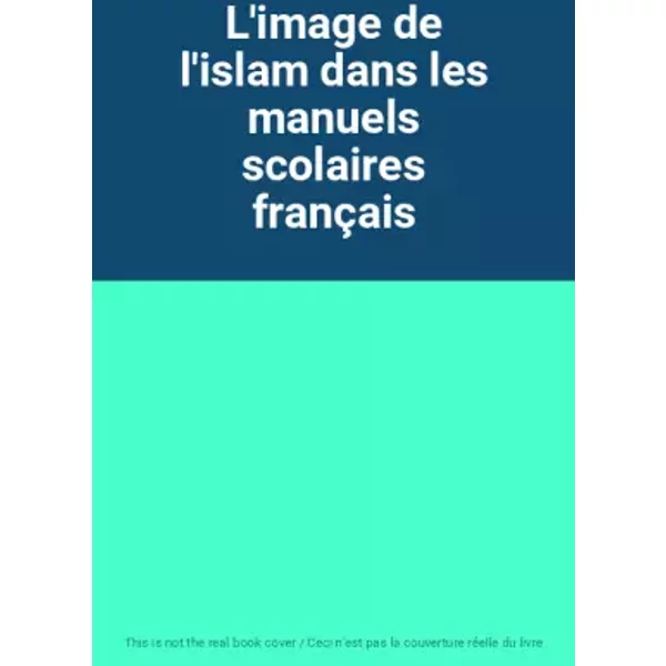 L'image de l'islam dans les manuels scolaires français