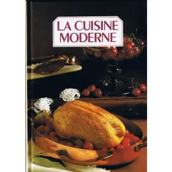 La Cuisine Moderne Tome 2 - FrançOise Bernard, Christiane Couteau, Colette Montrichard-image