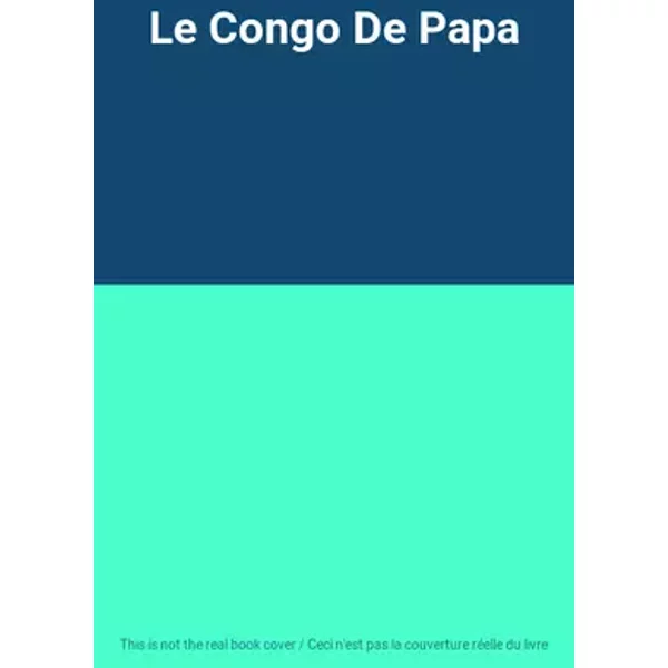 Le Congo De Papa