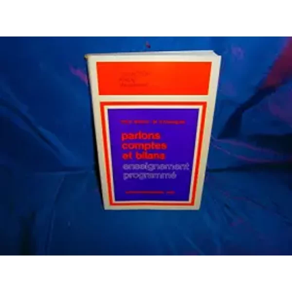 Parlons Comptes et bilans - Enseignement programmé - Boland- D'Arcangues