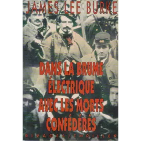 Dans la brume électrique avec les morts confédérés.