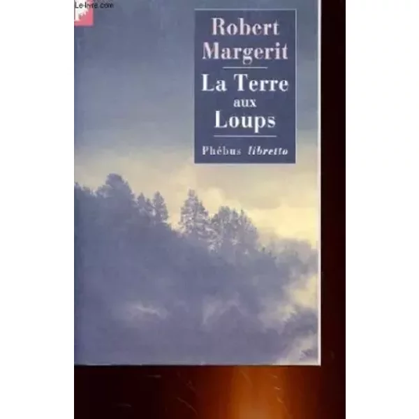 La Terre Aux Loups - Robert Marguerit-image