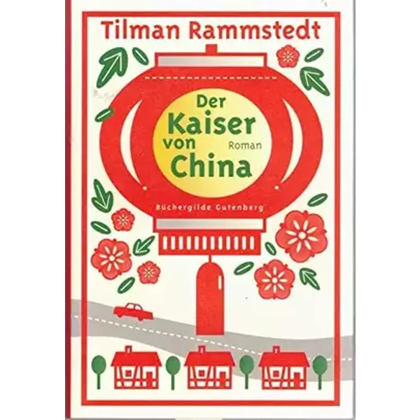Der Kaiser von China: Roman - Tilman Rammstedt