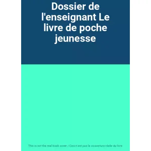 Dossier de l'enseignant Le livre de poche jeunesse