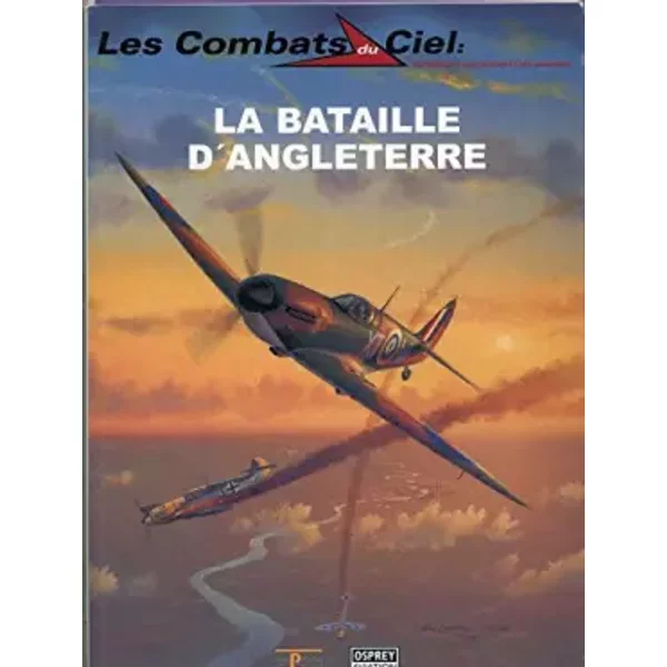 Les Combats Du Ciel N° 17 : La Bataille D'angleterre. - Collectif-image