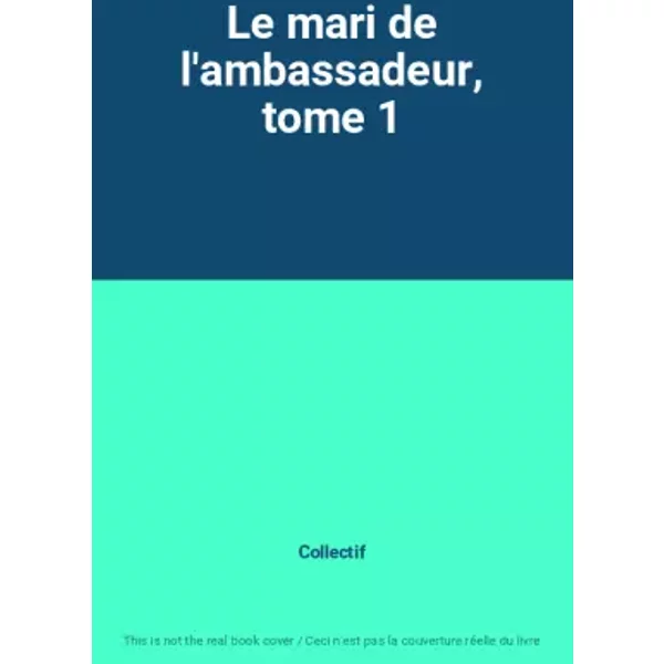 Le Mari De L'ambassadeur, Tome 1 - Collectif-image