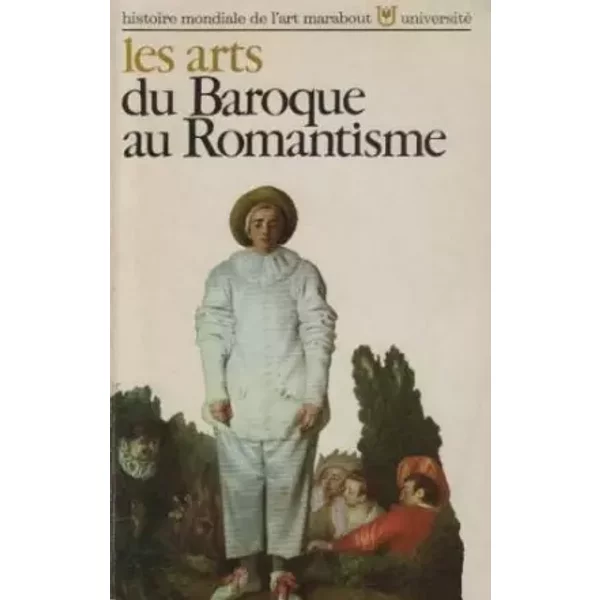 Les Arts Du Baroque Au Romantisme - Everard M. Upjohn -Paul S. Wingert -Jane Gaston Mahler-image