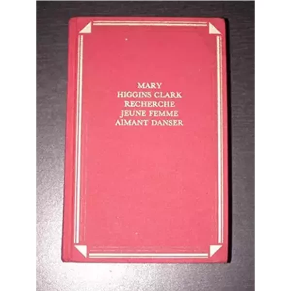 Recherche Jeune Femme Aimant Danser - Mary Higgins Clark