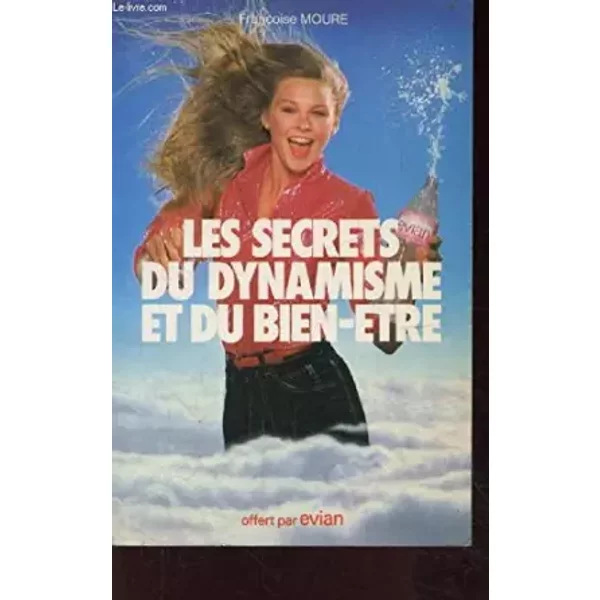 Les Secrets Du Dynamisme Et Du BIEN-ETRE - Moure Francoise-image