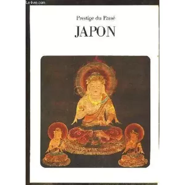 Japon. Prestige du Passé. - Brigitte Bizalion