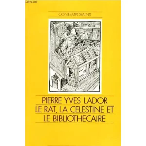 Le Rat, La Celestine Et Le Bibliothecaire - Pirre Yves Lador-image
