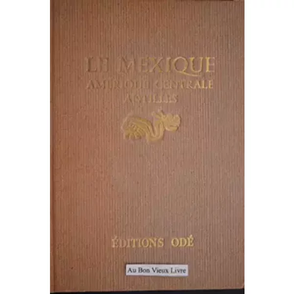 Le mexique - amerique centrale - antilles - DORE OGRIZEK