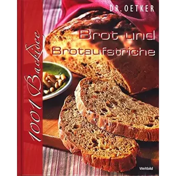 Brot und Brotaufstriche 1001 Backidee - Dr. Oetker