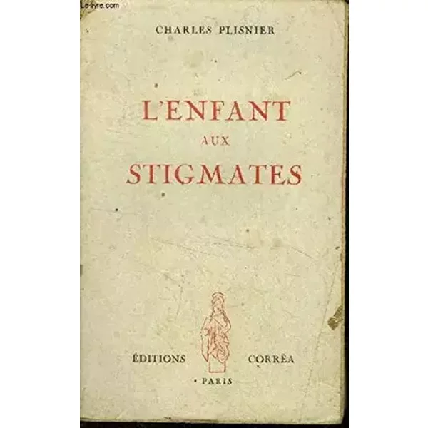 L'ENFANT AUX STIGMATES. - Plisnier Charles