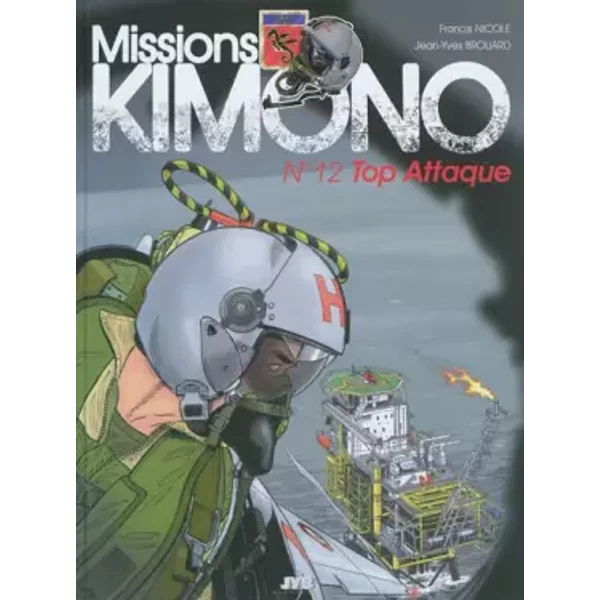 Missions Kimono, tome 12: Top Attaque ! - Jean-Yves Brouard, Francis Nicole