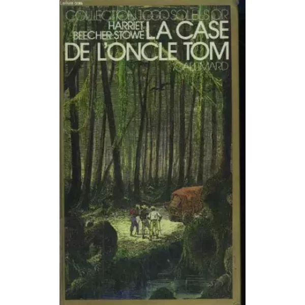 La Case De L'oncle Tom. Collection : 1 000 Soleils Or. - BEECHER-STOWE Harriet.-image