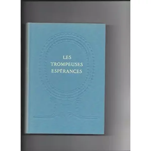 Les Trompeuses EspéRances - Michel Deon-image
