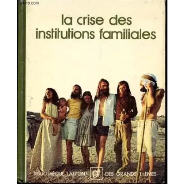 La Crise Des Institutions Familiales - Collectif-image