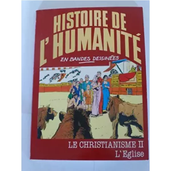 Le Christianisme - Ii - L' ÉGlise - Histoire De L'humanité En Bandes DessinéEs-image