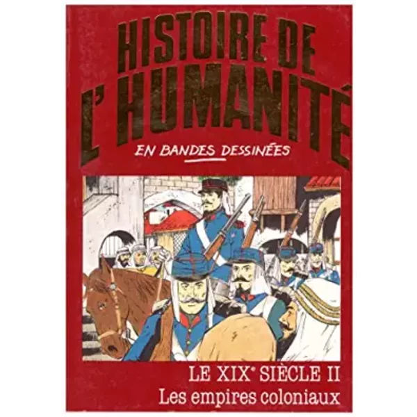 Le Xixe SièCle - Ii - Les Empires Coloniaux - Histoire De L'humanité En Bandes DessinéEs-image