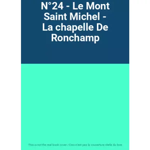 N°24 - Le Mont Saint Michel - La Chapelle De Ronchamp-image