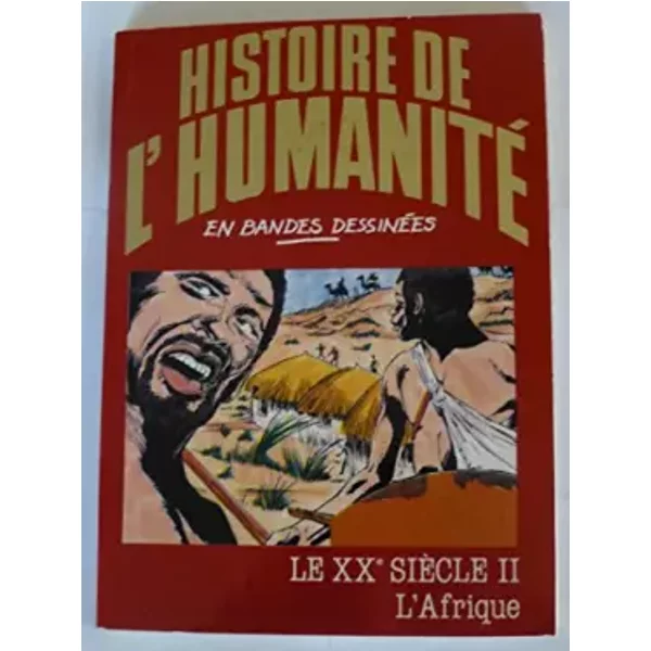 Le Xxe SièCle - Ii - L' Afrique - Histoire De L'humanité En Bandes DessinéEs-image