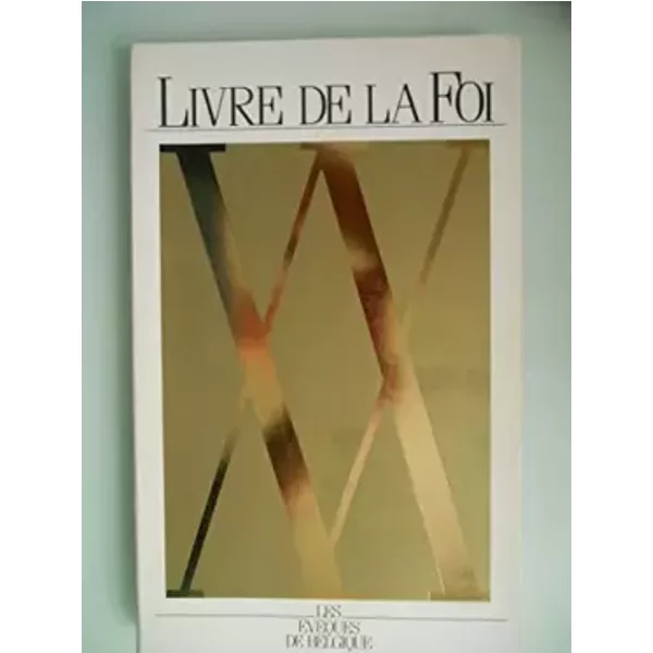 Livre De La Foi - Les ÉVêQues De Belgique - Collectif-image