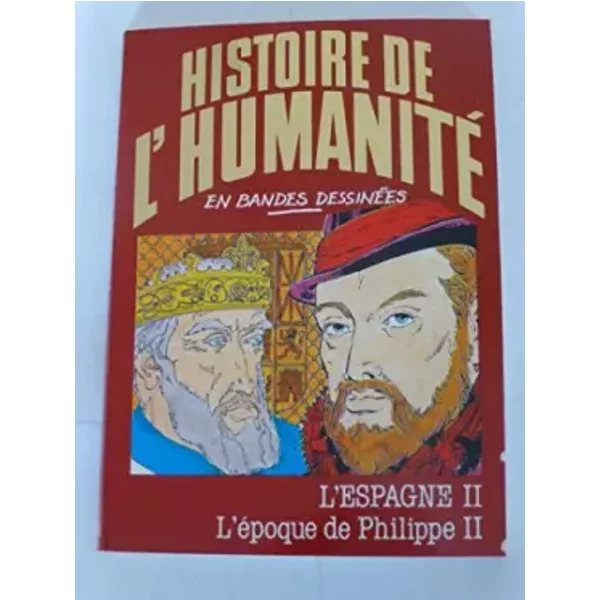 L'espagne 2 - L'éPoque De Philippe Ii - Histoire De L'humanité En Bandes DessinéEs-image